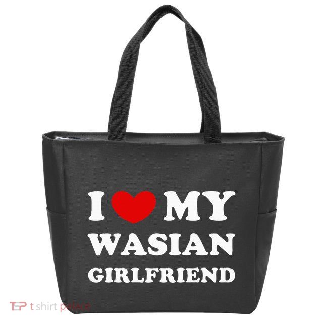 I Love My Wasian Girlfriend Zip Tote Bag
