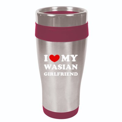 I Love My Wasian Girlfriend 16oz Travel Tumbler