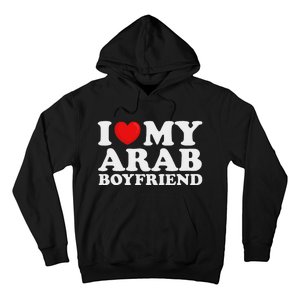 I Love My Arab Boyfriend I Heart My Hot Boyfriend Gf Hoodie