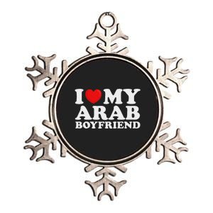 I Love My Arab Boyfriend I Heart My Hot Boyfriend Gf Metallic Star Ornament