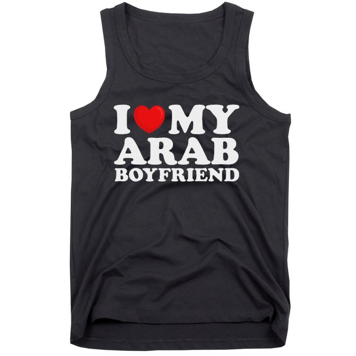 I Love My Arab Boyfriend I Heart My Hot Boyfriend Gf Tank Top