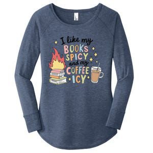 I Like My Books Spicy And My Coffee Icy Smutty Books Bookish Women's Perfect Tri Tunic Long Sleeve Shirt