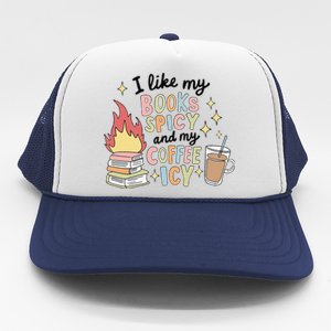 I Like My Books Spicy And My Coffee Icy Smutty Books Bookish Trucker Hat