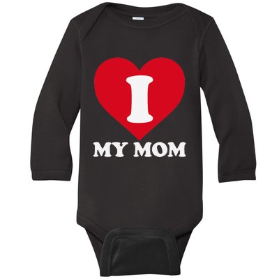 I love my Mom A gift for to show our super heroine our love Baby Long Sleeve Bodysuit