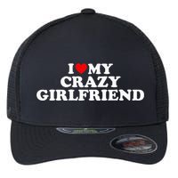 I Love My Crazy Girlfriend GF Red Heart Flexfit Unipanel Trucker Cap