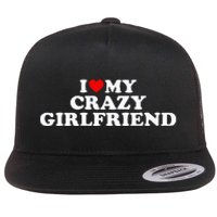 I Love My Crazy Girlfriend GF Red Heart Flat Bill Trucker Hat