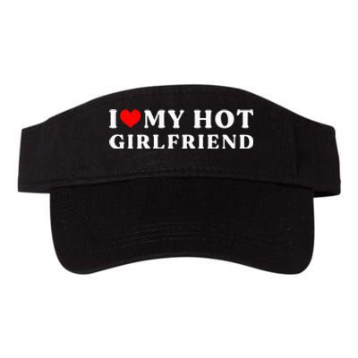 I Love My Hot Girlfriend I Heart My Girlfriend Valucap Bio-Washed Visor