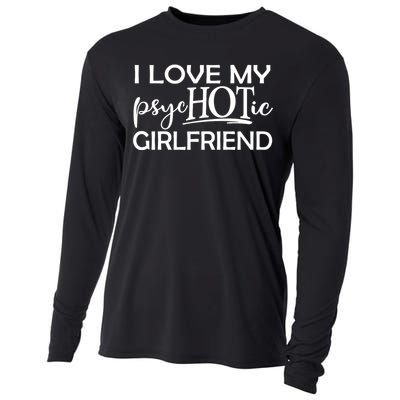 I Love My Psychotic Girlfriend Cooling Performance Long Sleeve Crew