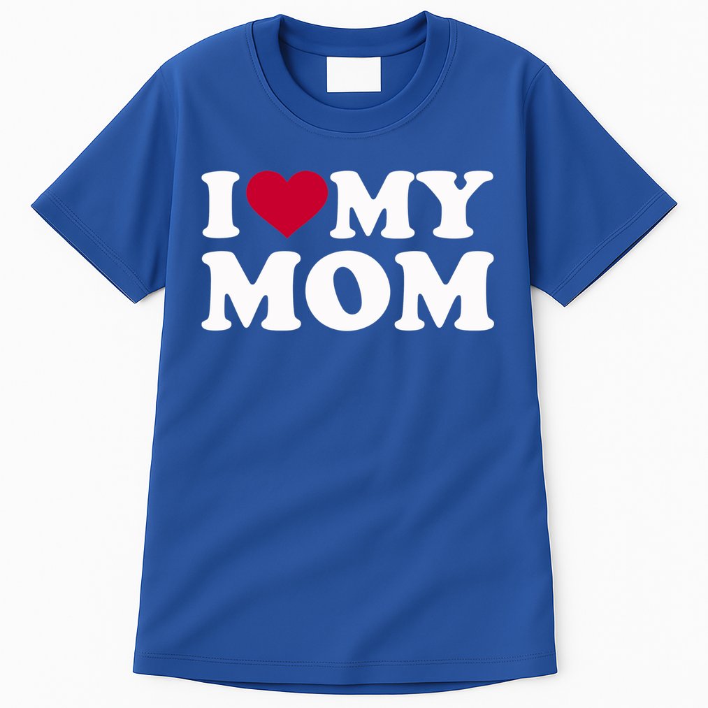 I Love My Mom Cool Gift Tall T-Shirt