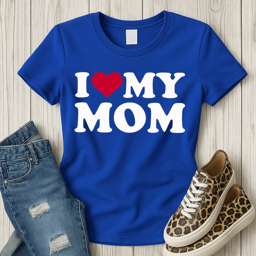 I Love My Mom Cool Gift Womens T-Shirt