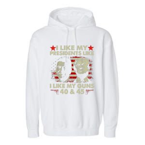 I Like My Presidents Like I Like My Guns 40 & 45 Vote Trump Garment-Dyed Fleece Hoodie