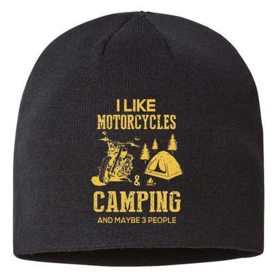 I Like Motorcycles And Camping And Maybe 3 People Sustainable Beanie