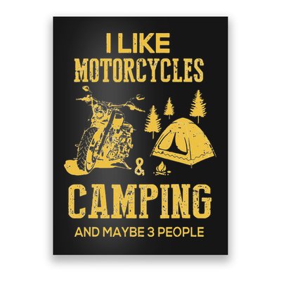 I Like Motorcycles And Camping And Maybe 3 People Poster
