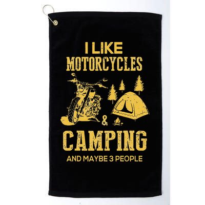 I Like Motorcycles And Camping And Maybe 3 People Golf Towel