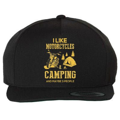 I Like Motorcycles And Camping And Maybe 3 People Wool Snapback Cap