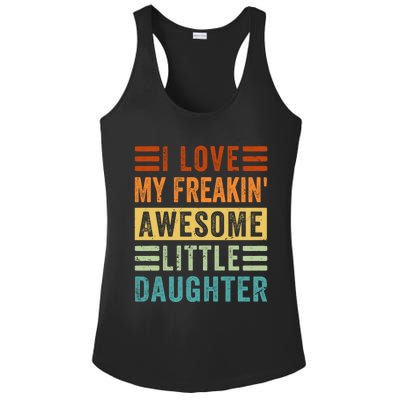 I Love My Freakin' Awesome Little Daughter Gift Family Gift Ladies PosiCharge Competitor Racerback Tank