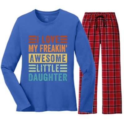 I Love My Freakin' Awesome Little Daughter Gift Family Gift Women's Long Sleeve Flannel Pajama Set 