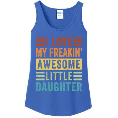 I Love My Freakin' Awesome Little Daughter Gift Family Gift Ladies Essential Tank