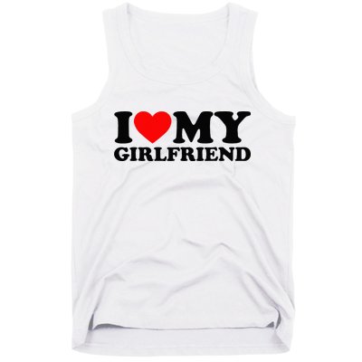I Love My Girlfriend I Heart My Girlfriend Matching White Tank Top