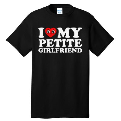 I Love My Petite Friend I Heart My Hot Friend Tall T-Shirt