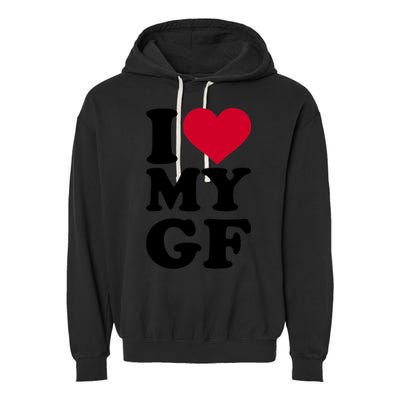 I Love My GF Girlfriend , I Love My GF Garment-Dyed Fleece Hoodie