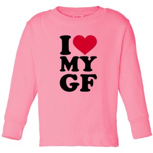 I Love My GF Girlfriend , I Love My GF Toddler Long Sleeve Shirt