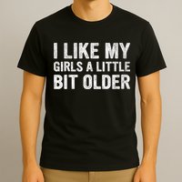 I Like My Girl A Little Bit Older Funny Retro Vintage T-Shirt