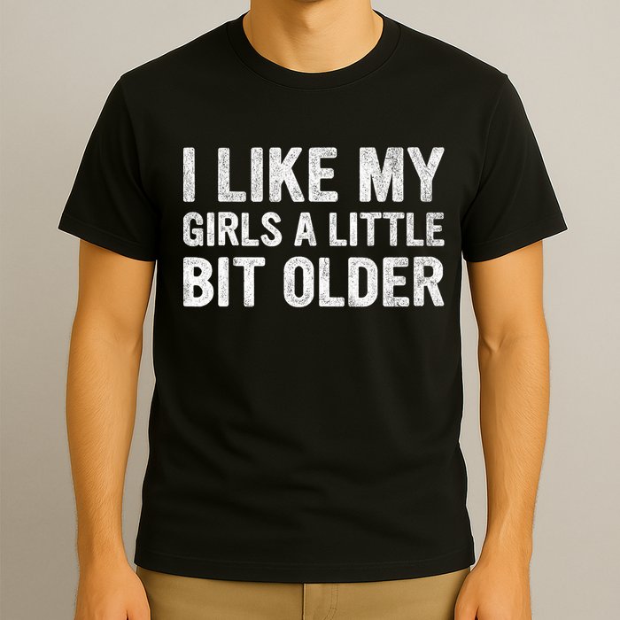 I Like My Girl A Little Bit Older Funny Retro Vintage T-Shirt