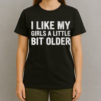 I Like My Girl A Little Bit Older Funny Retro Vintage T-Shirt