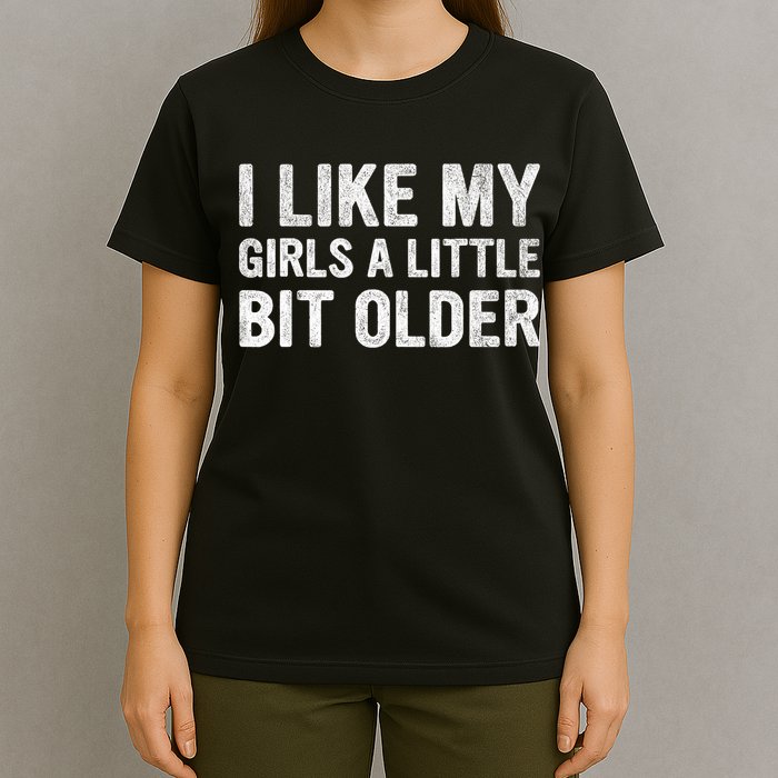 I Like My Girl A Little Bit Older Funny Retro Vintage T-Shirt
