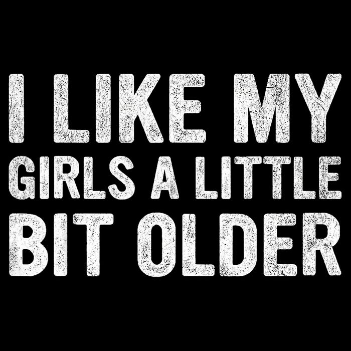 I Like My Girl A Little Bit Older Funny Retro Vintage T-Shirt