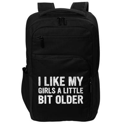 I Like My Girl A Little Bit Older Funny Retro Vintage Impact Tech Backpack