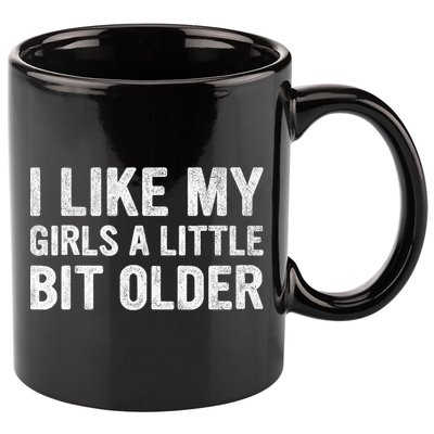 I Like My Girl A Little Bit Older Funny Retro Vintage 11oz C Handle Ceramic Mug