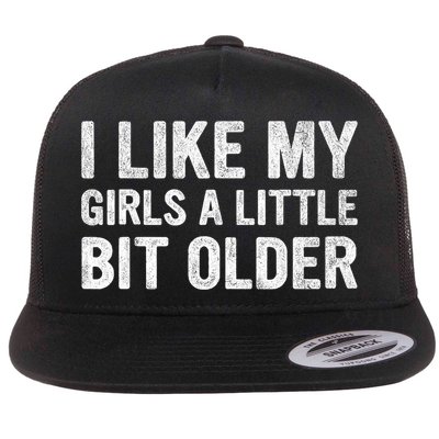 I Like My Girl A Little Bit Older Funny Retro Vintage Flat Bill Trucker Hat