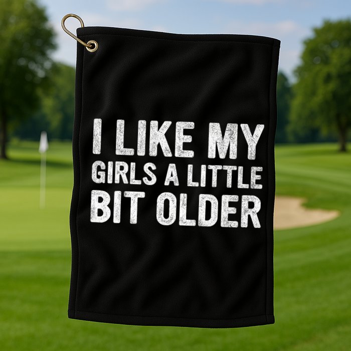I Like My Girl A Little Bit Older Funny Retro Vintage Golf Towel
