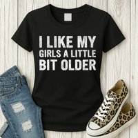 I Like My Girl A Little Bit Older Funny Retro Vintage Womens T-Shirt