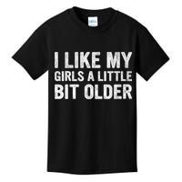 I Like My Girl A Little Bit Older Funny Retro Vintage Kids T-Shirt