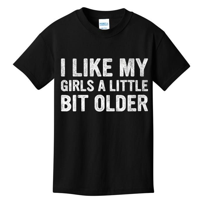 I Like My Girl A Little Bit Older Funny Retro Vintage Kids T-Shirt