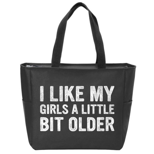 I Like My Girl A Little Bit Older Funny Retro Vintage Zip Tote Bag