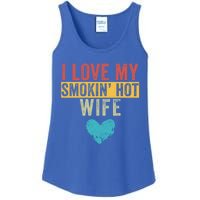 I Love My Smokin Hot Wife Funny Wife Husband Valentines Day Great Gift Ladies Essential Tank