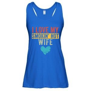 I Love My Smokin Hot Wife Funny Wife Husband Valentines Day Great Gift Ladies Essential Flowy Tank