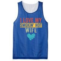 I Love My Smokin Hot Wife Funny Wife Husband Valentines Day Great Gift Mesh Reversible Basketball Jersey Tank