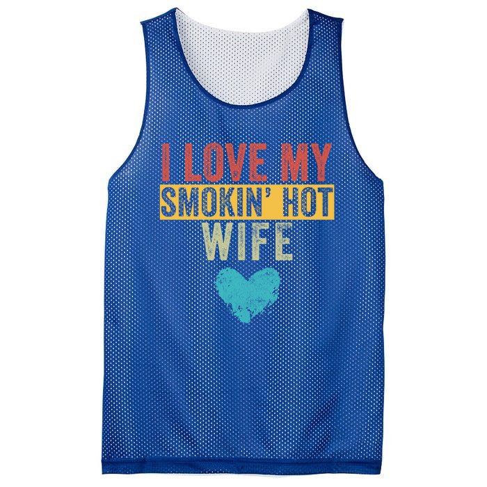 I Love My Smokin Hot Wife Funny Wife Husband Valentines Day Great Gift Mesh Reversible Basketball Jersey Tank