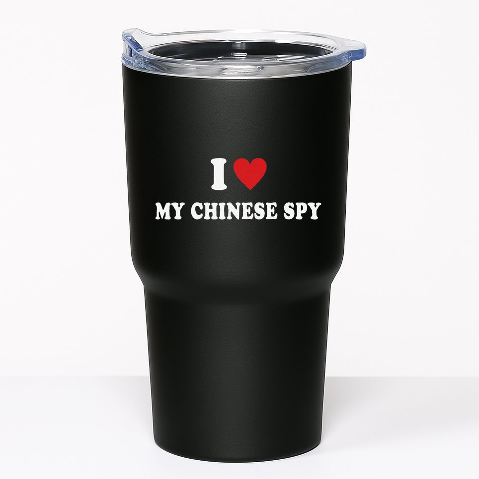 I Love My Chinese Spy I Heart My Chinese Spy Tumbler