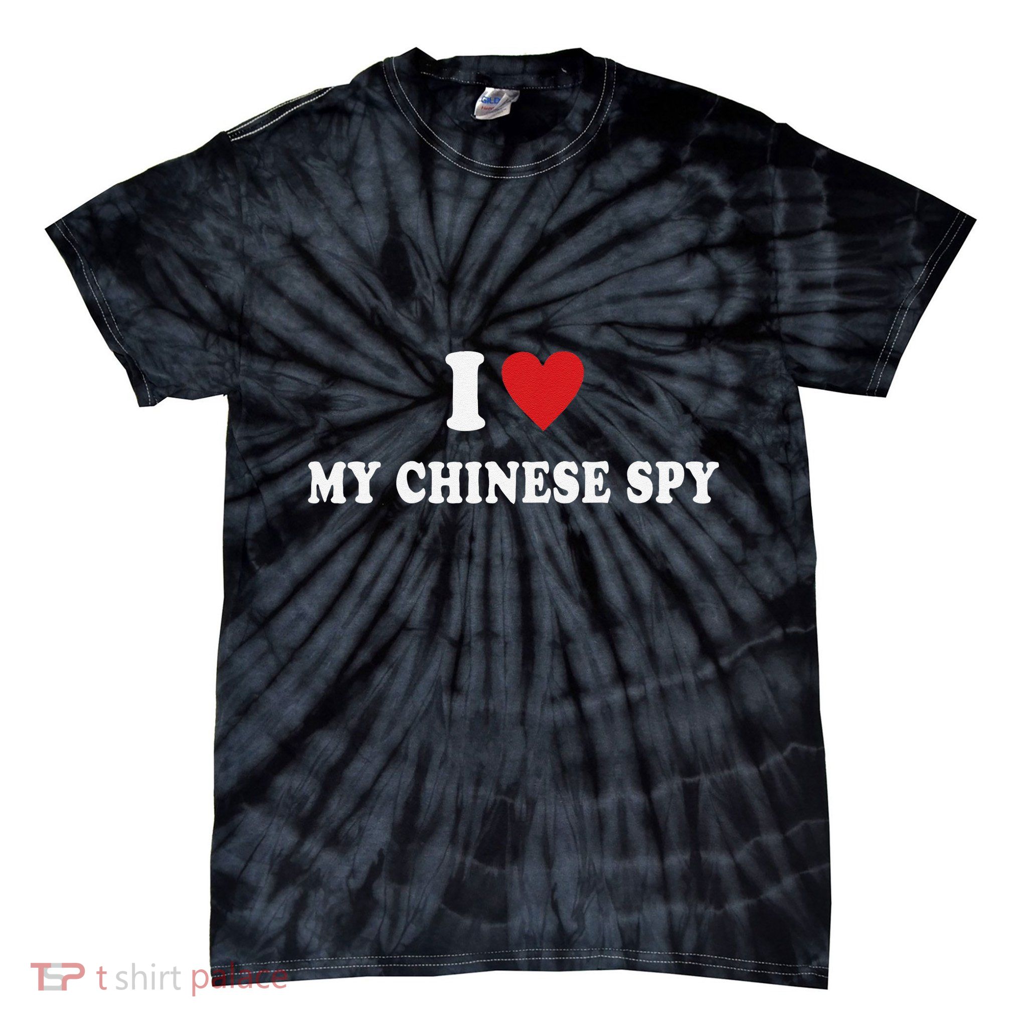 I Love My Chinese Spy I Heart My Chinese Spy Tie-Dye T-Shirt