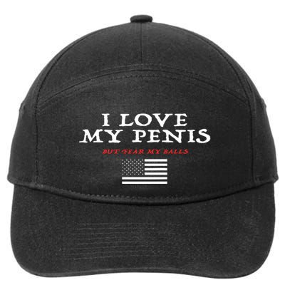 I Love My Penis But Fear My Balls 7-Panel Snapback Hat