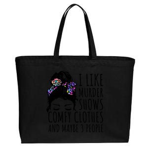 I Like Murder Shows Comfy Clothes And Maybe 3 People Cotton Canvas Jumbo Tote