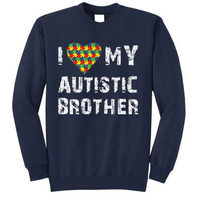 I Love My Autistic Brother Autism Awareness Day Tall Sweatshirt