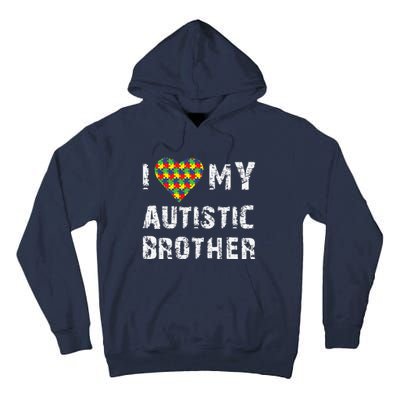 I Love My Autistic Brother Autism Awareness Day Tall Hoodie