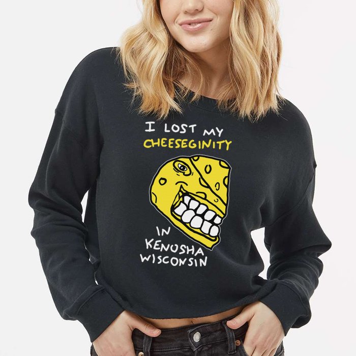 I Lost My Cheeseginity In Kenosha Wisconsin, Meme Funny Cropped Pullover Crew